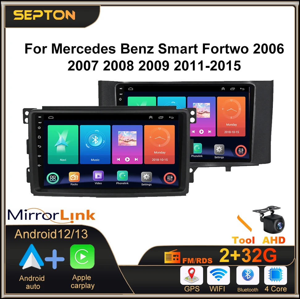 

SEPTON Android12 Wifi Car Radio for Mercedes Benz Smart Fortwo 2006 2007 2008 2009 2011-2015 GPS CarPlay AndroidAuto VideoPlayer