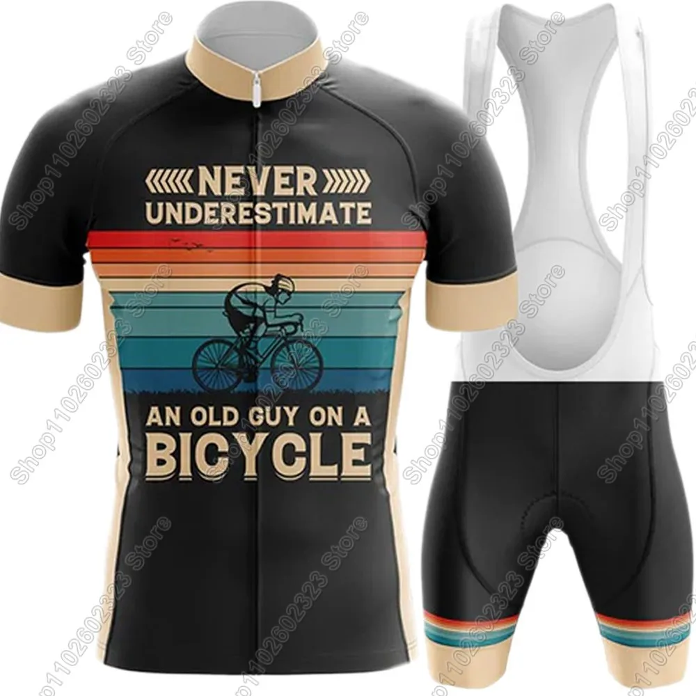 

Never Underestimate an Old Guy On a Bike Cycling Jersey Set 2025 Retro Bicycle Clothing Road Shirts Suit Bicycle Bib Shorts MTB