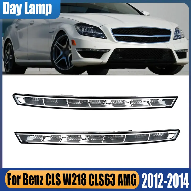For Mercedes-Benz CLS W218 CLS63 AMG 2012-2014 1 Pair LED Daytime Running Light Auto Fog Light Assembly A2188200156 A2188200256