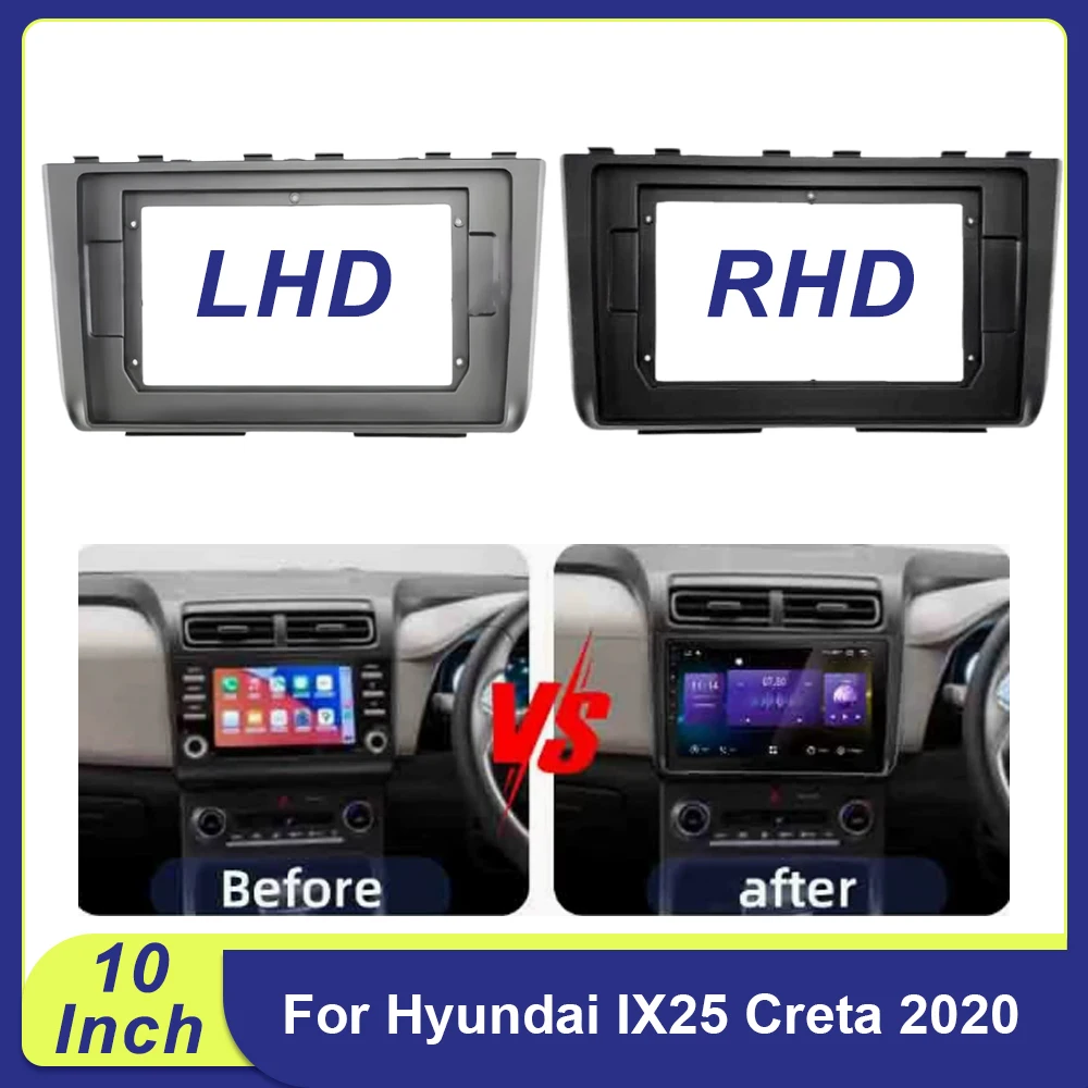 

10 Inch Car Radio Fascia Frame for Hyundai IX25 Creta 2020 Android Stereo Dash Installation Kit Panel