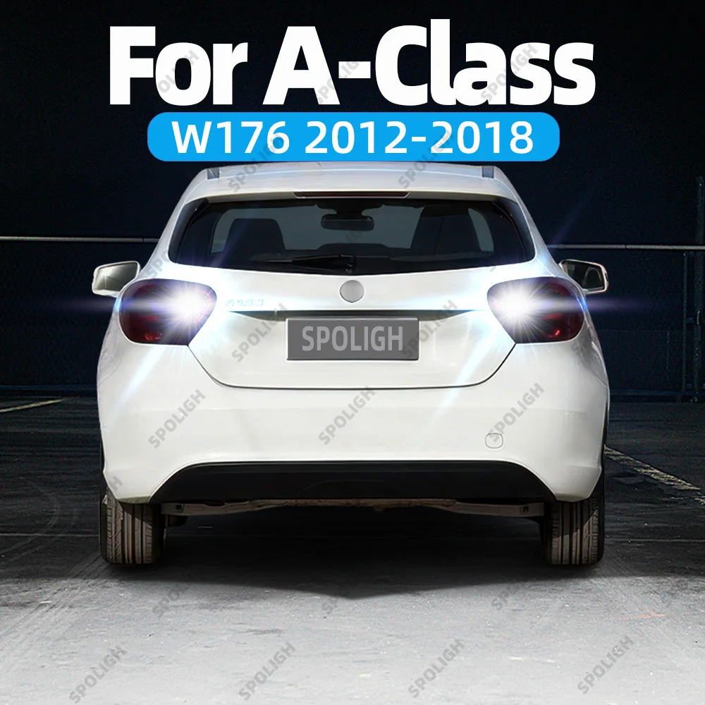 

For Mercedes A Class W176 LED Reverse Lights W176 2012 2013 2014 2015 2016 2017 2018 LED Back Up Light Car Reversing Lamp 2PCS