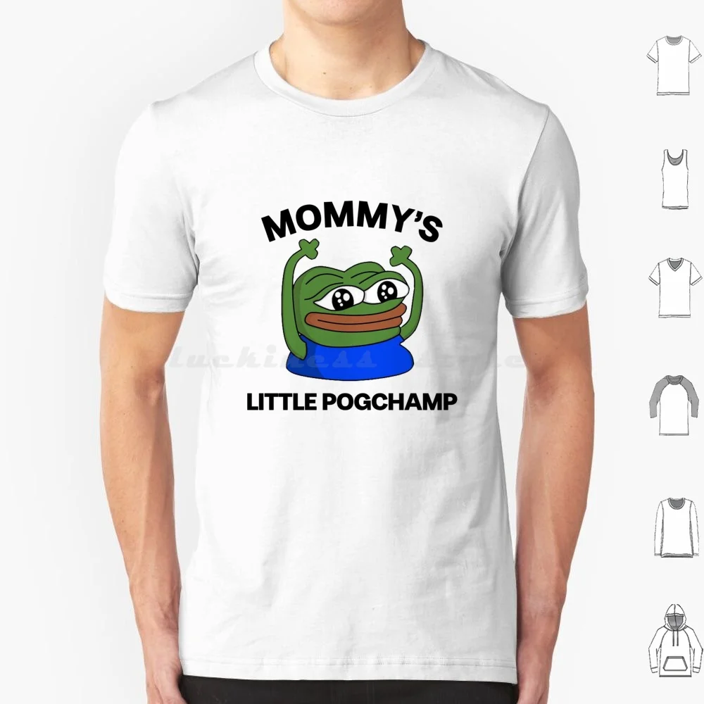 Mommys Little Pogchamp. T Shirt 6xl Cotton Cool Tee Little Pogchamp Whos My Little Pogchamp Pogchamp Hypers Cute Twitch Emote