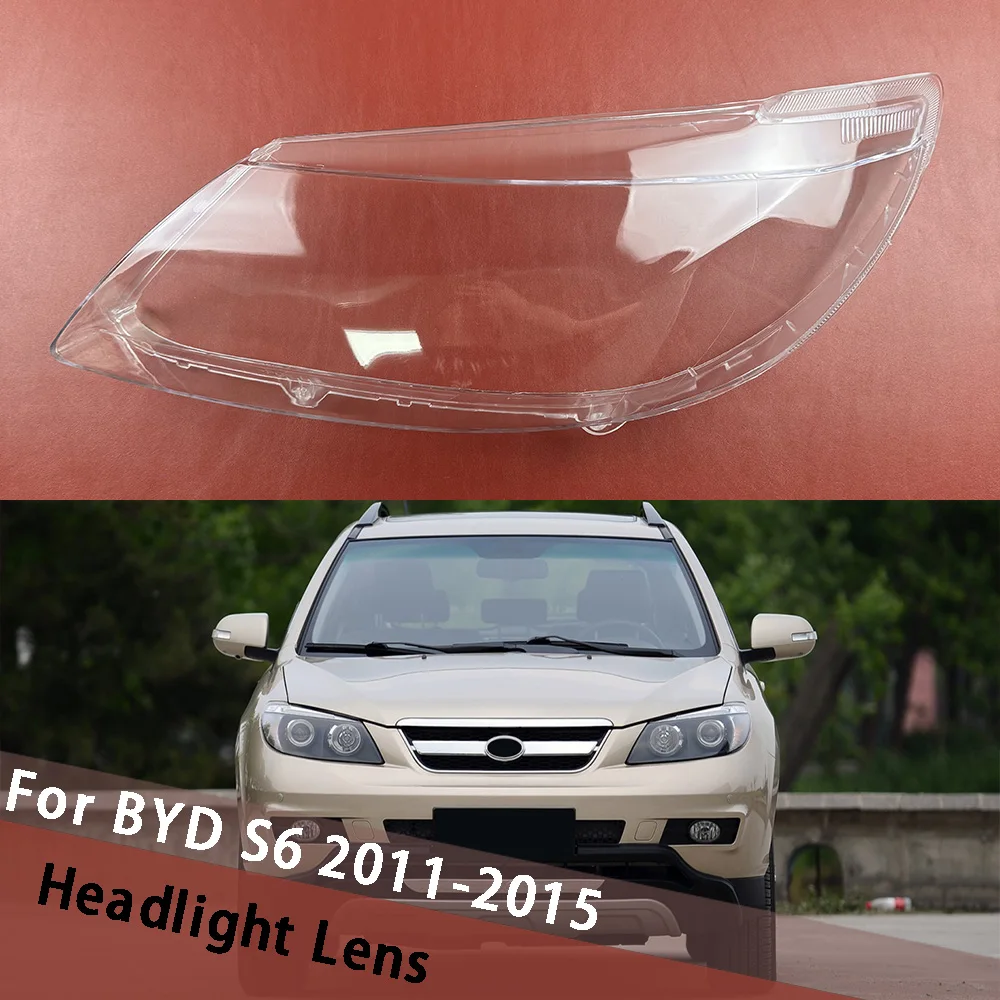 

For BYD S6 2011 2012 2013 2014 2015 Headlamp Cover Shade Headlight Shell Lens Plexiglass Replace Original Lampshade Lampcover