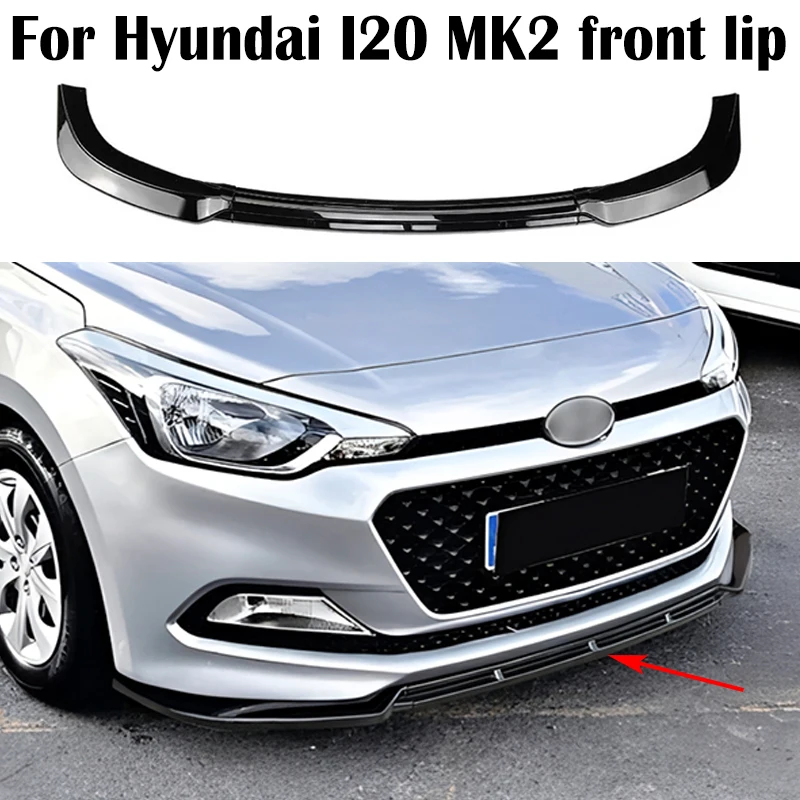 

For Hyundai I20 MK2 2015 2016 2017 Car Front lip Front shovel Spoiler Splitter Diffuser Exterior parts Airfoil Accessories