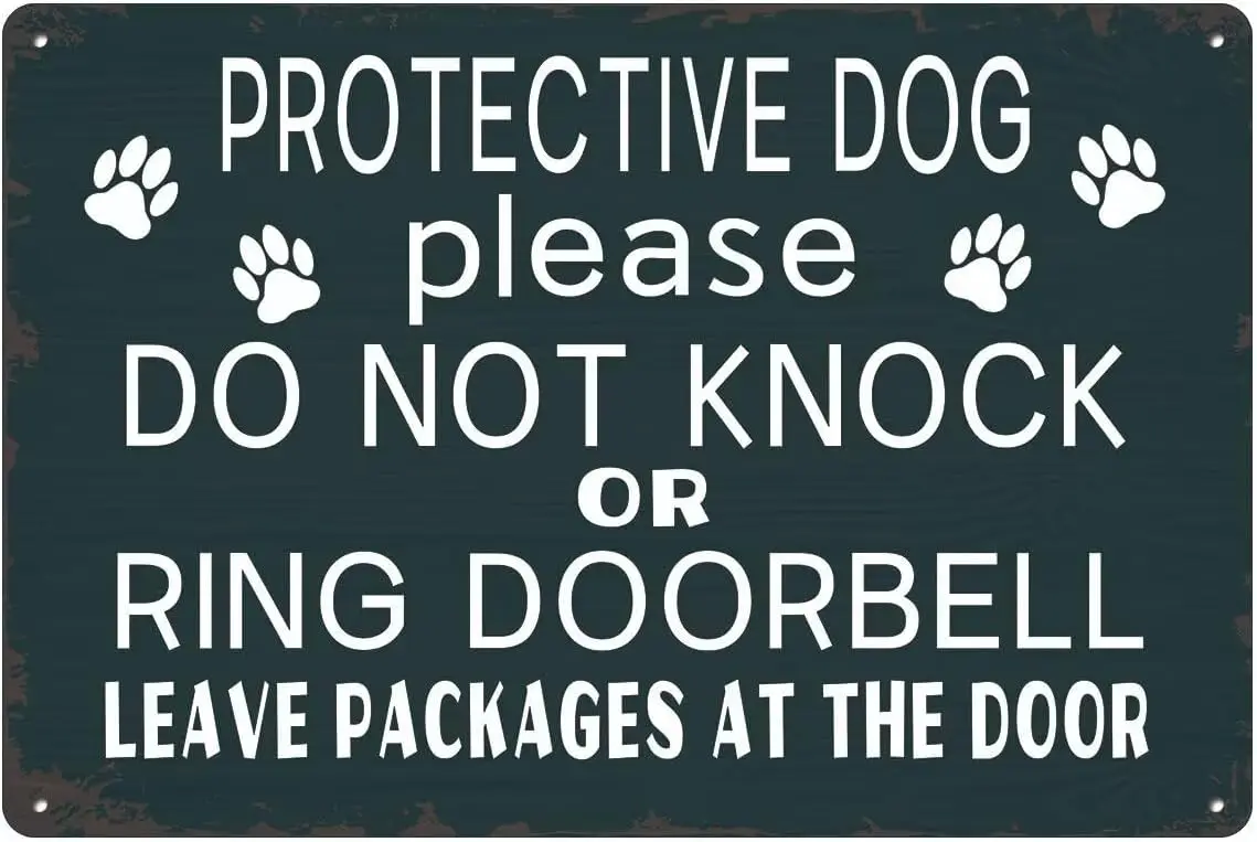 Protective Dog Please Do Not Knock or Ring Doorbell Ring Doorbell Leave Packages at The Door Metal Sign Hanging Sign Rustic Tin
