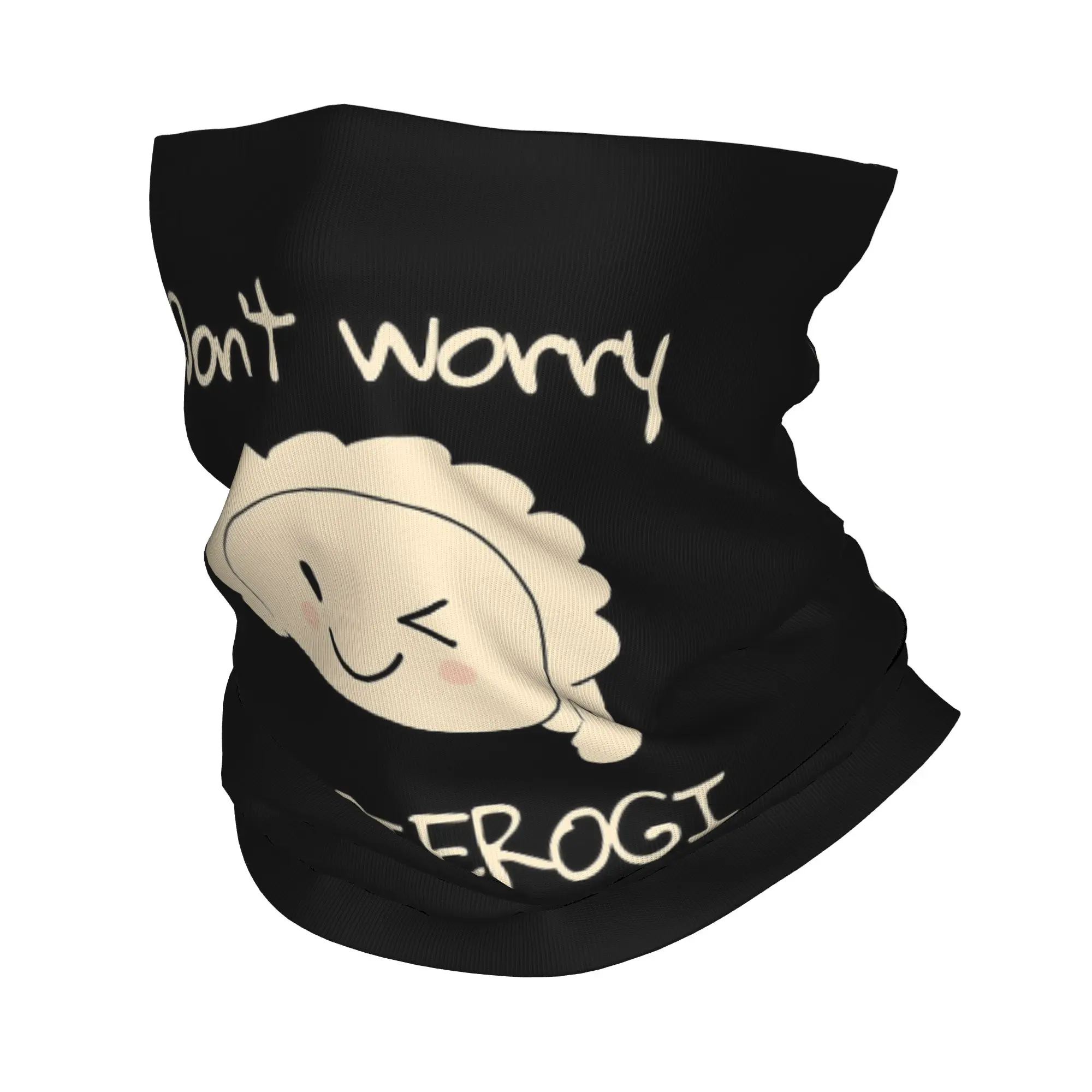Don't worry eat PIEROGI Bandana Neck Cover Printed Wrap Scarf Warm Face Mask Outdoor Sports For Men Women Adult Winter