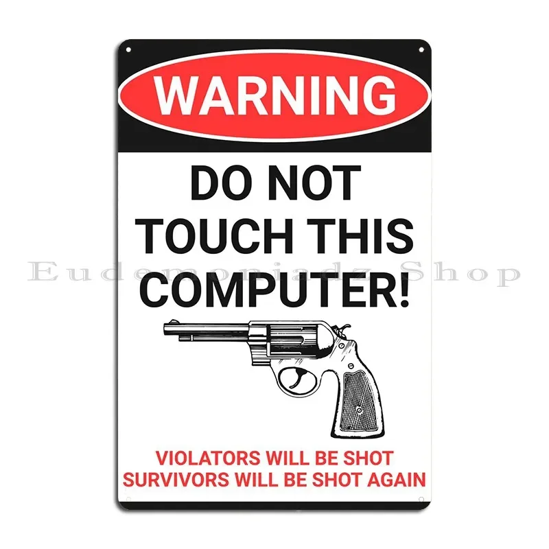 Funny Computer Warning Metal Plaque Poster Printing Wall Plaque Wall Decor Printing Wall Decor Tin Sign Poster