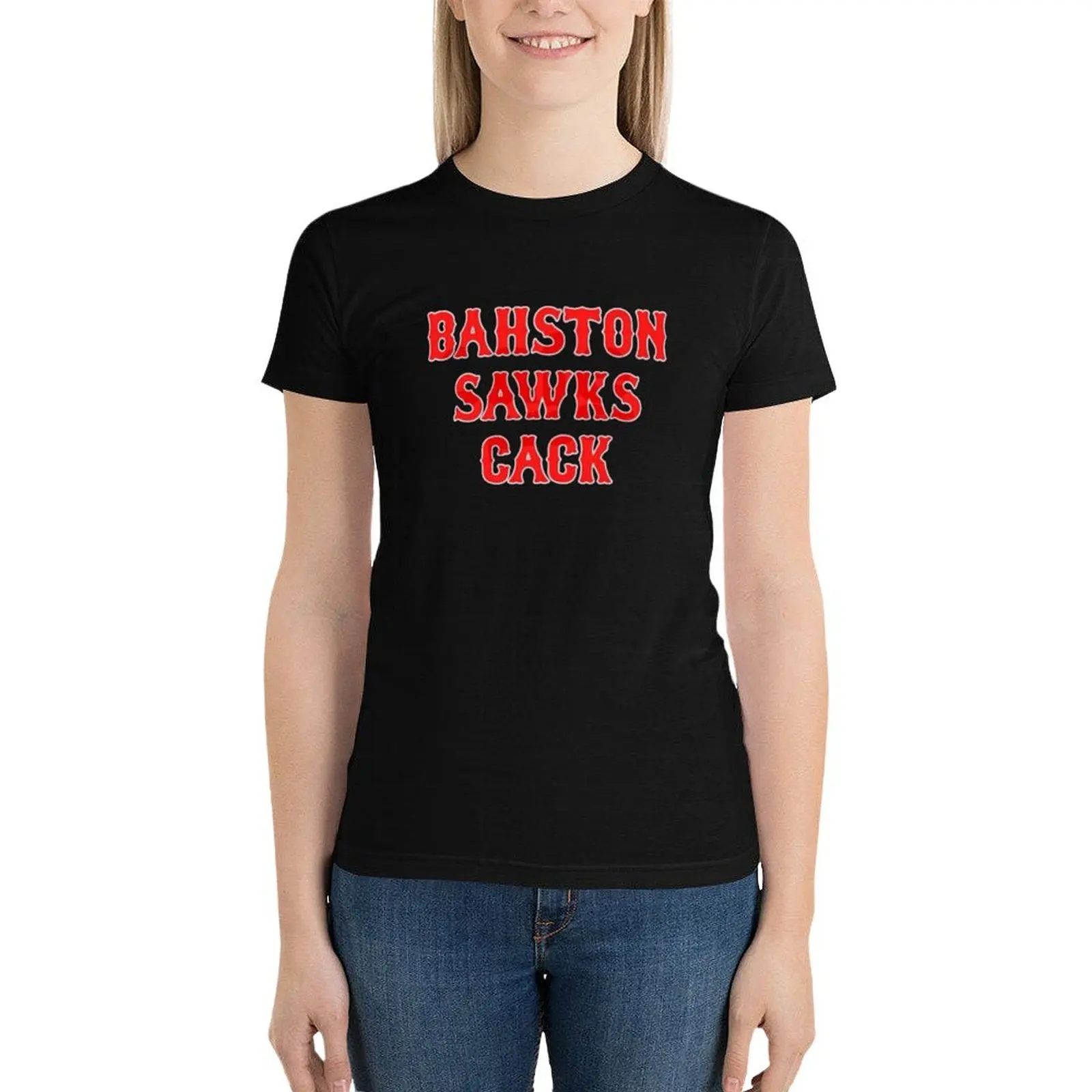

Bahston Sawks Cack T-Shirt kawaii clothes plus size tops vintage clothes cute clothes tshirts for Women