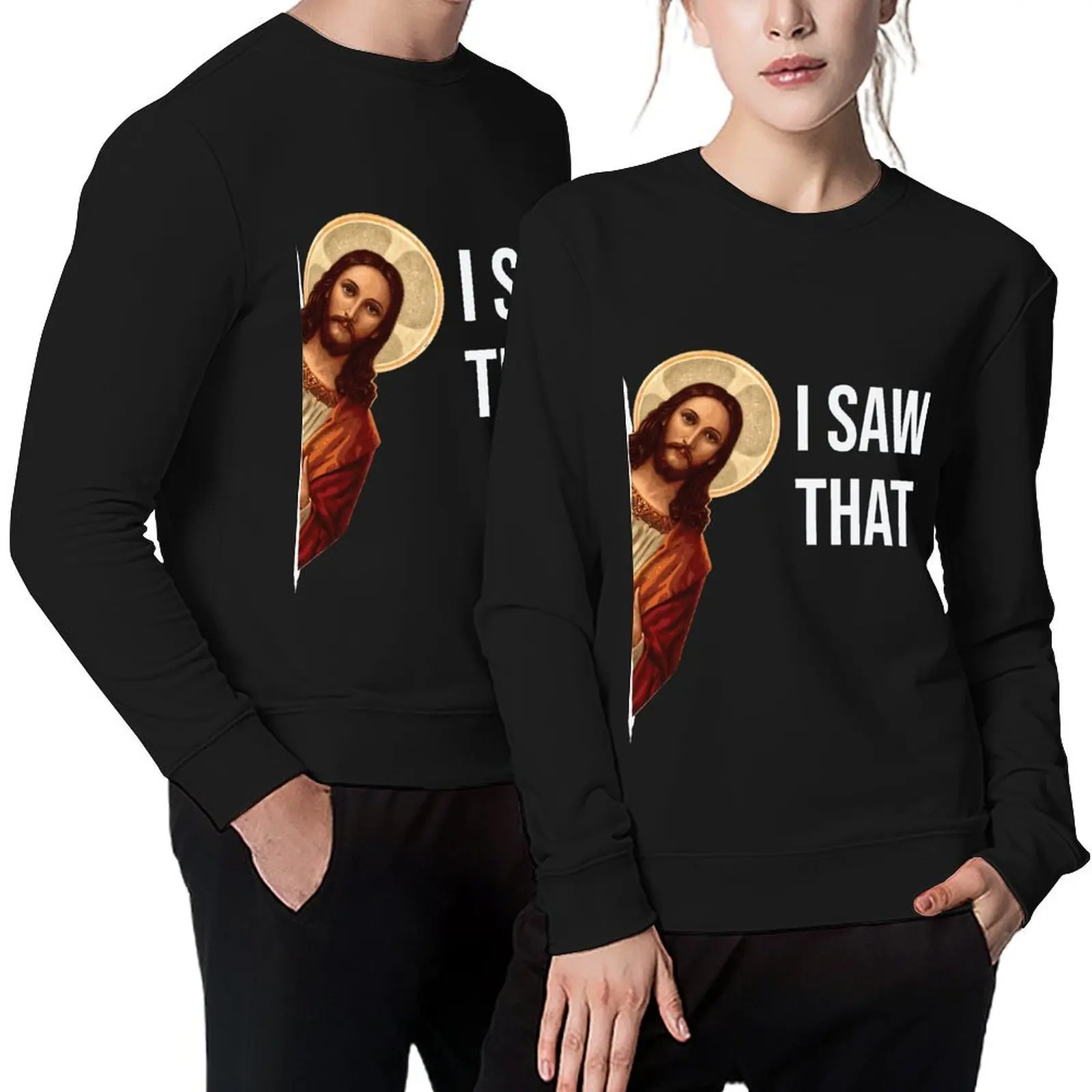 

Jesus Meme I Saw That Pullover korean style clothes graphic t shirts men clothes for men tracksuits new in sweatshirts