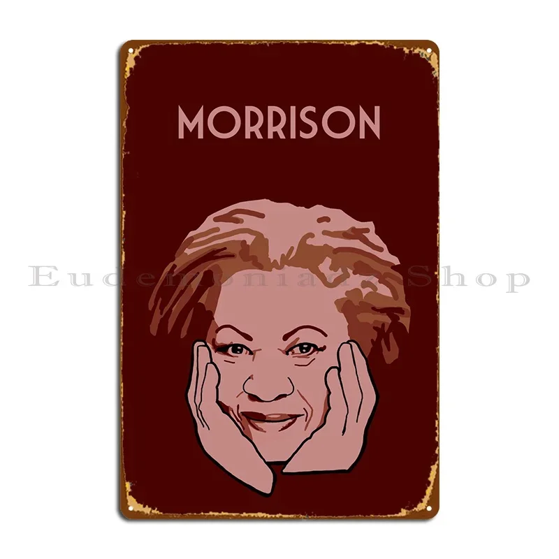 Toni Morrison Metal Plaque Poster Kitchen Rusty Create Club Designs Tin Sign Poster