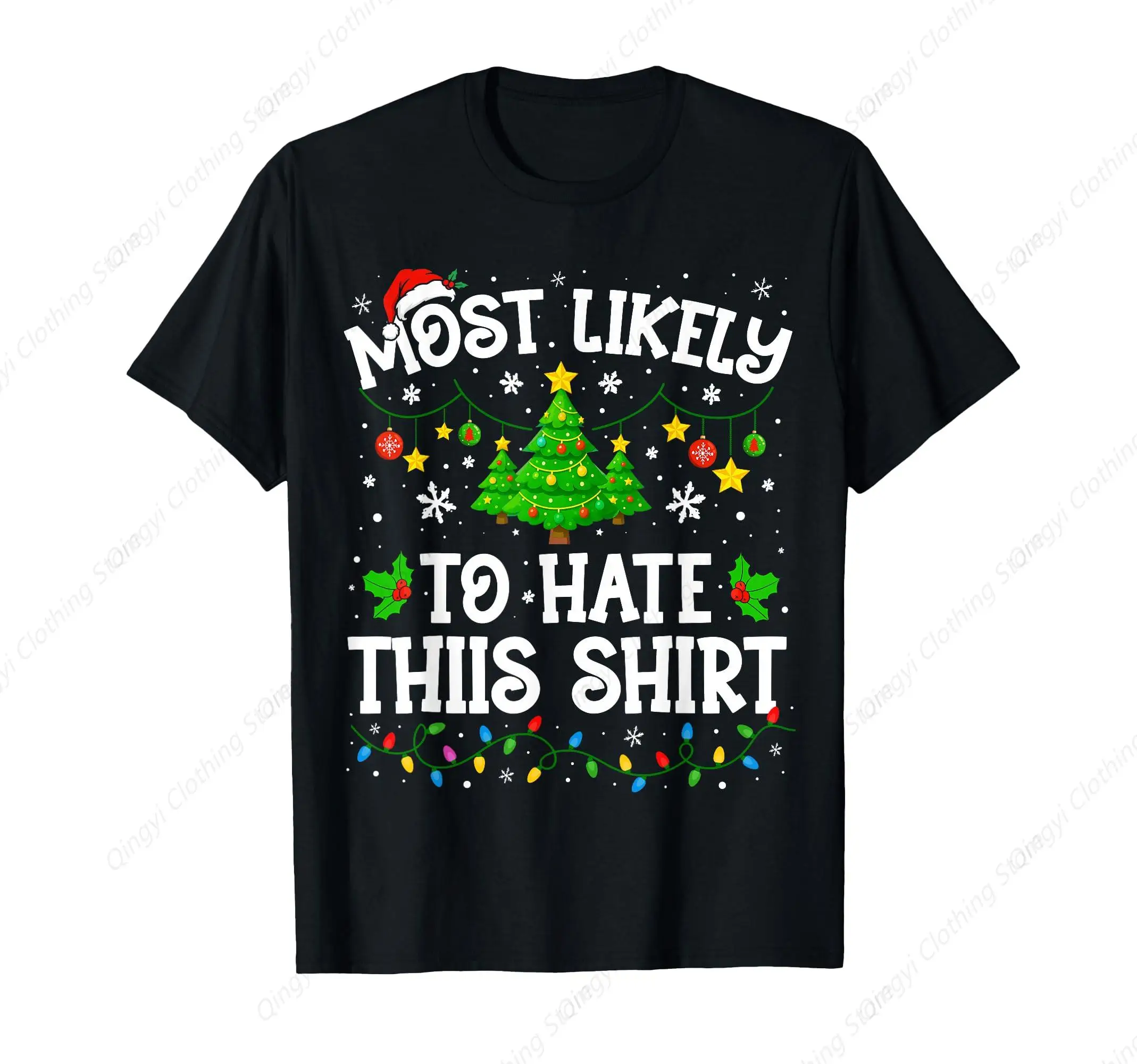 

Most Likely to Hate This Shirt Christmas Family Funny Xmas T-Shirt