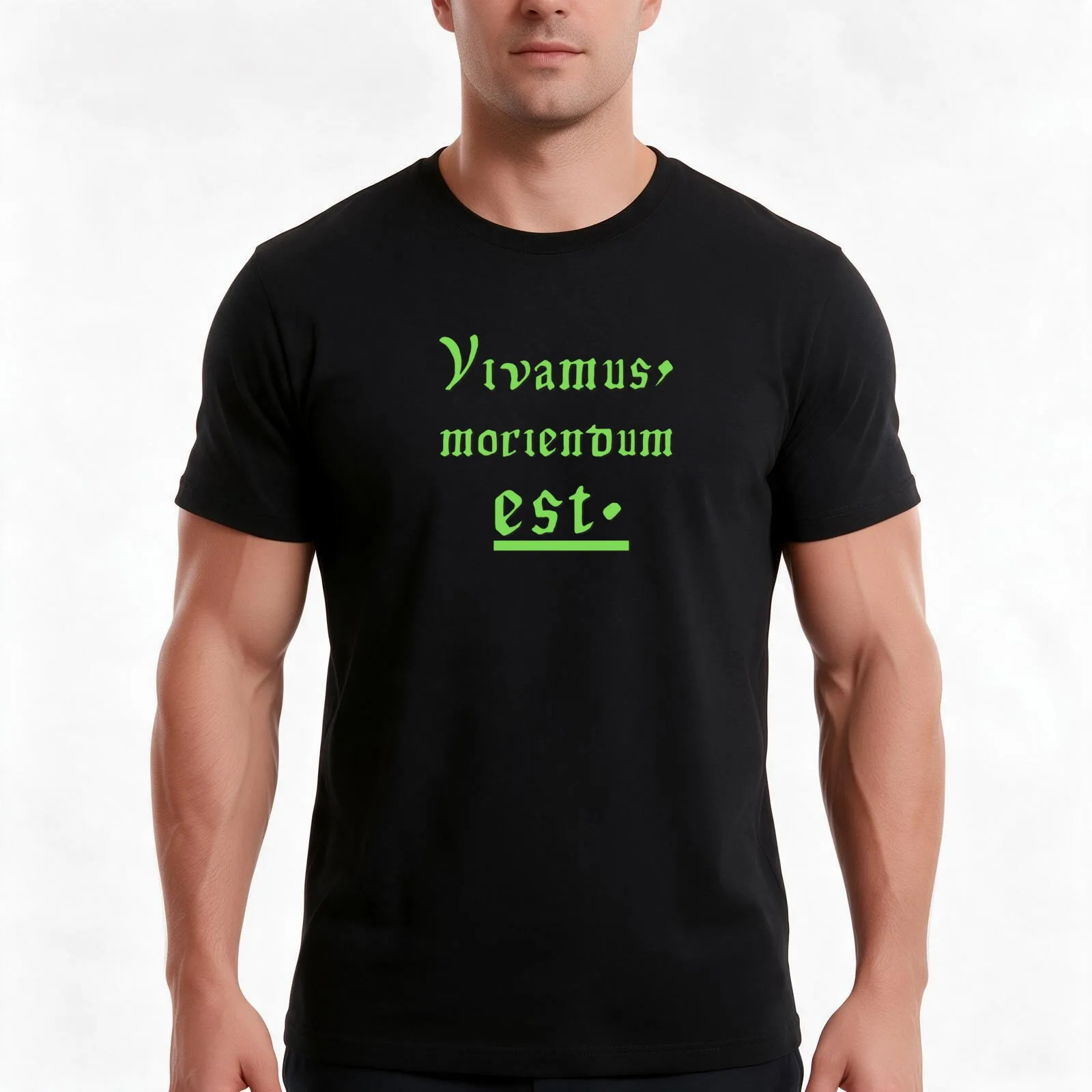 Vivamus, moriendum est. Let us live, since we must die. Latin Green Design T-Shirt, Summer Casual Cotton Tee, Unisex Men Women