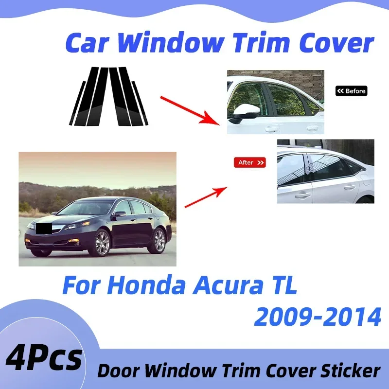 

4Pcs Car Column Trim Cover For Honda Acura TL 2009-2014 Cars Window Covers Front Rear Left Right Door Pillar Sticker Accessories