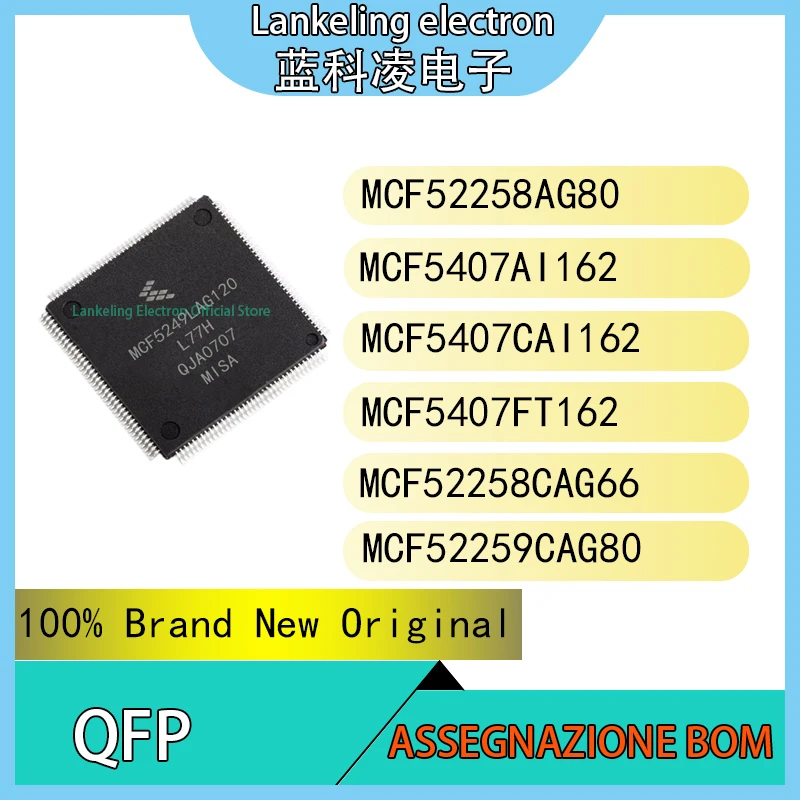 

MCF5407AI162 MCF5407CAI162 MCF5407FT162 MCF52258AG80 MCF52258CAG66 MCF52259CAG80 100% Brand New Original Chip IC QFP