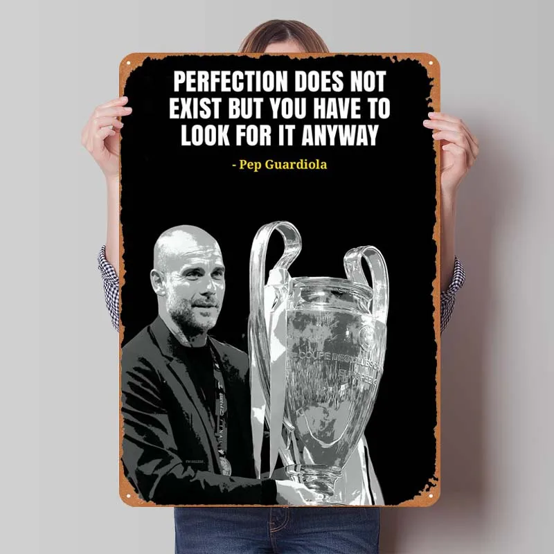 Pep Guardiola Quotes Sign Inspirational Metal Poster Dekoration Vintege Metal Sign Plaque for Wall Decoration Bathroom Decor