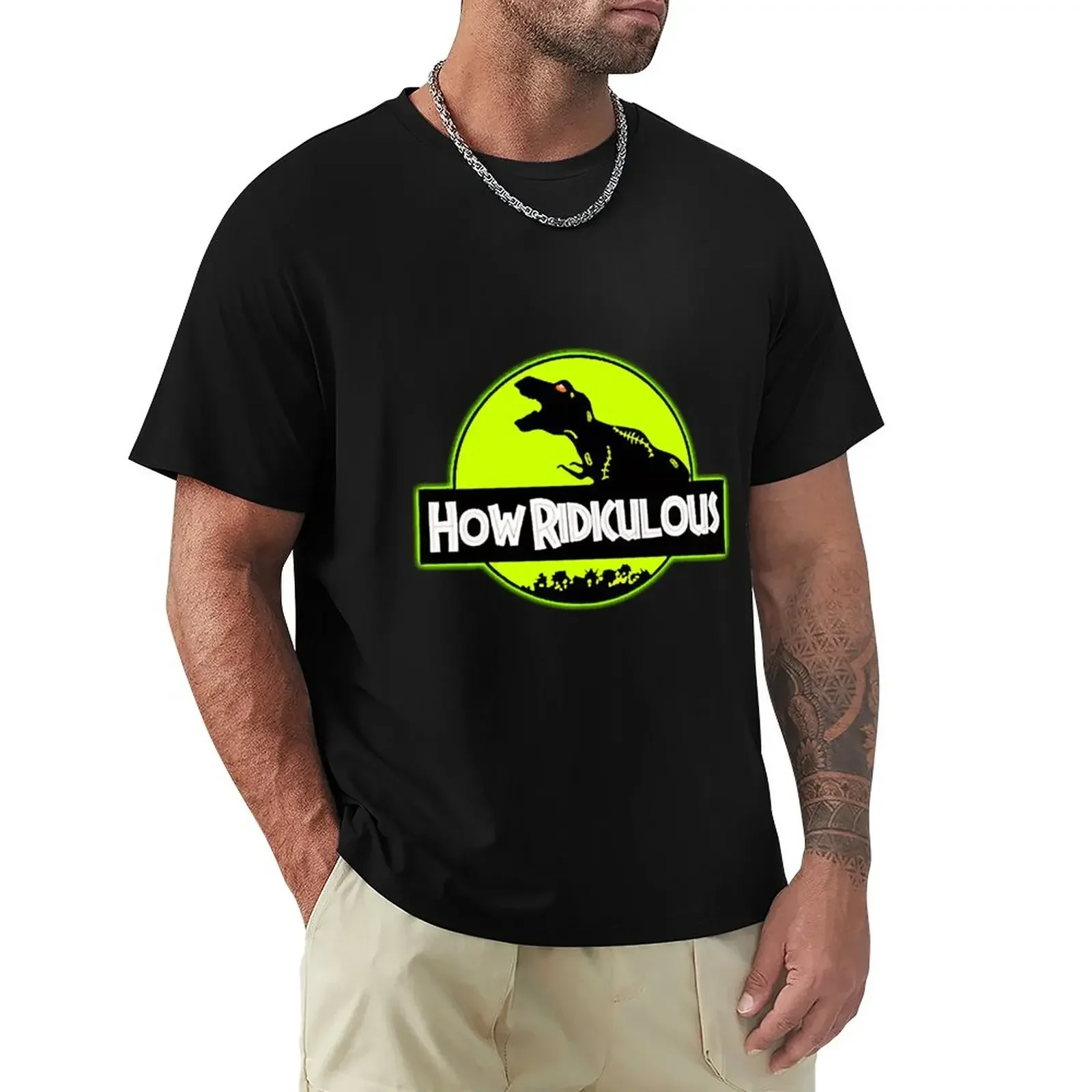 

How Ridiculous T-Shirt plus sizes graphic t shirts customizeds oversized graphic tee tshirts for men