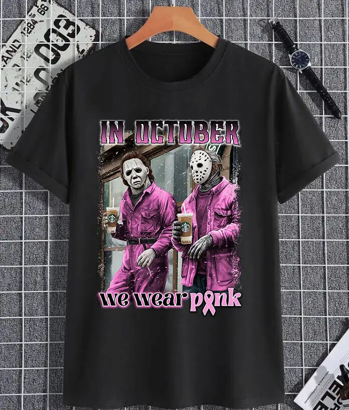 

In October We Wear Pink Shirt,Breast Cancer Awareness - horror movie characters