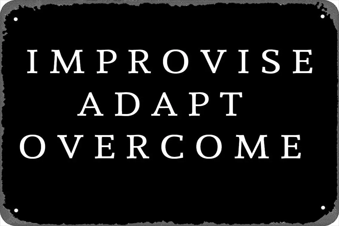 Improvise Adapt and Overcome Poster 20.32 x 30.48cm Vintage Vintage metal signage for family men Cave art