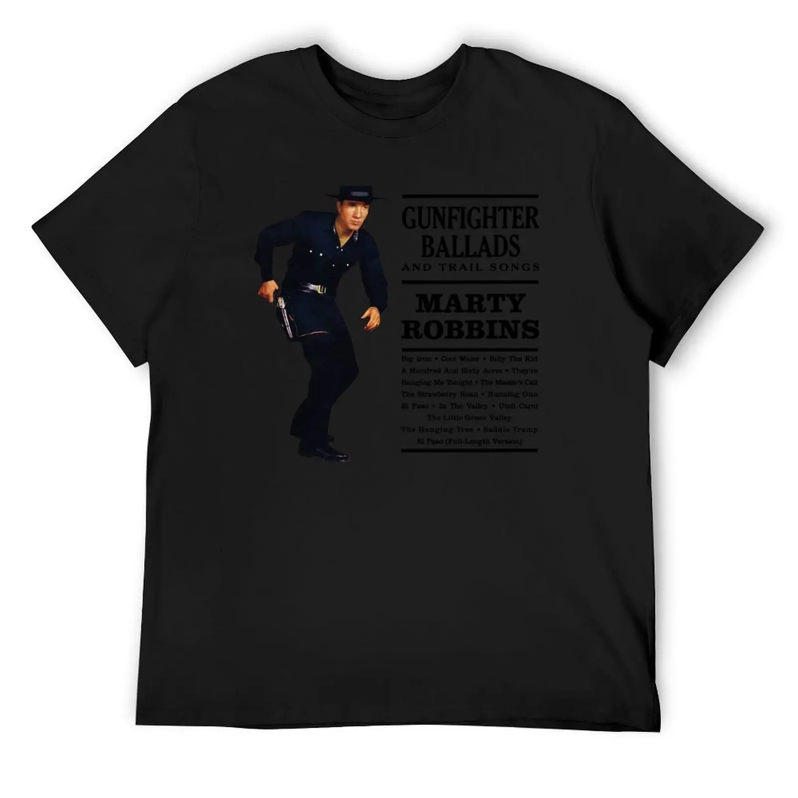 

Marty Robbins Big Iron 2 T-Shirt quick drying funny shirt cotton blanks mens vintage t shirts