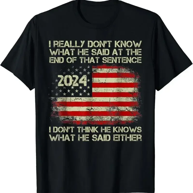 I Really Don Äôt Know What He Said At The End Of That Sentence T Shirt