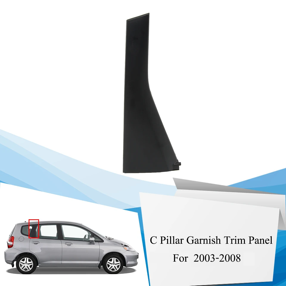 Car Right Rear Door Outer Pillar Garnish Trim Panel for HONDA FIT JAZZ GD1 GD3 2003-2008 72721-SAG-H00