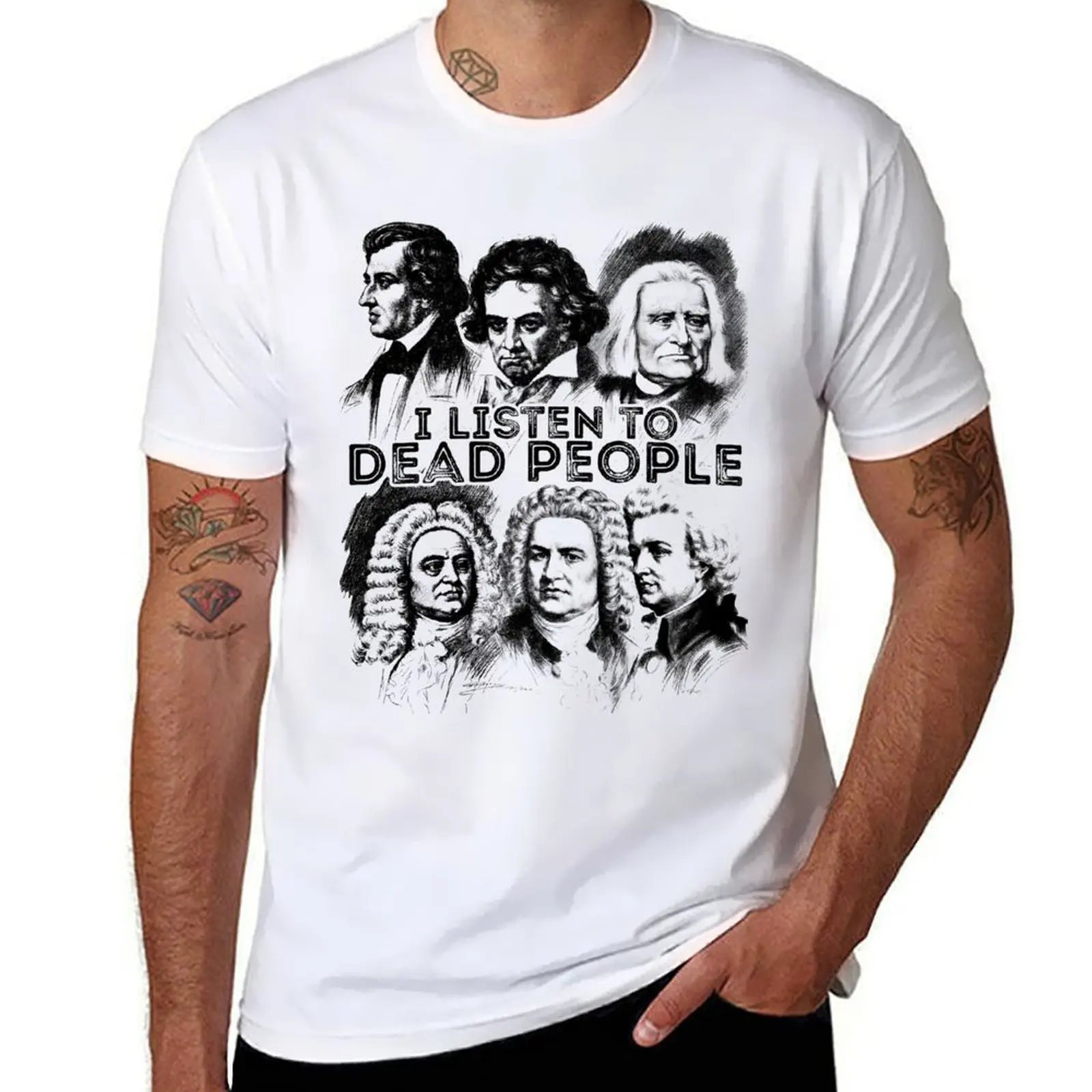 

I Listen To Dead People Shirt Classical Music composer shirt T-Shirt t shirt for man men t cotton 100% T-Shirt