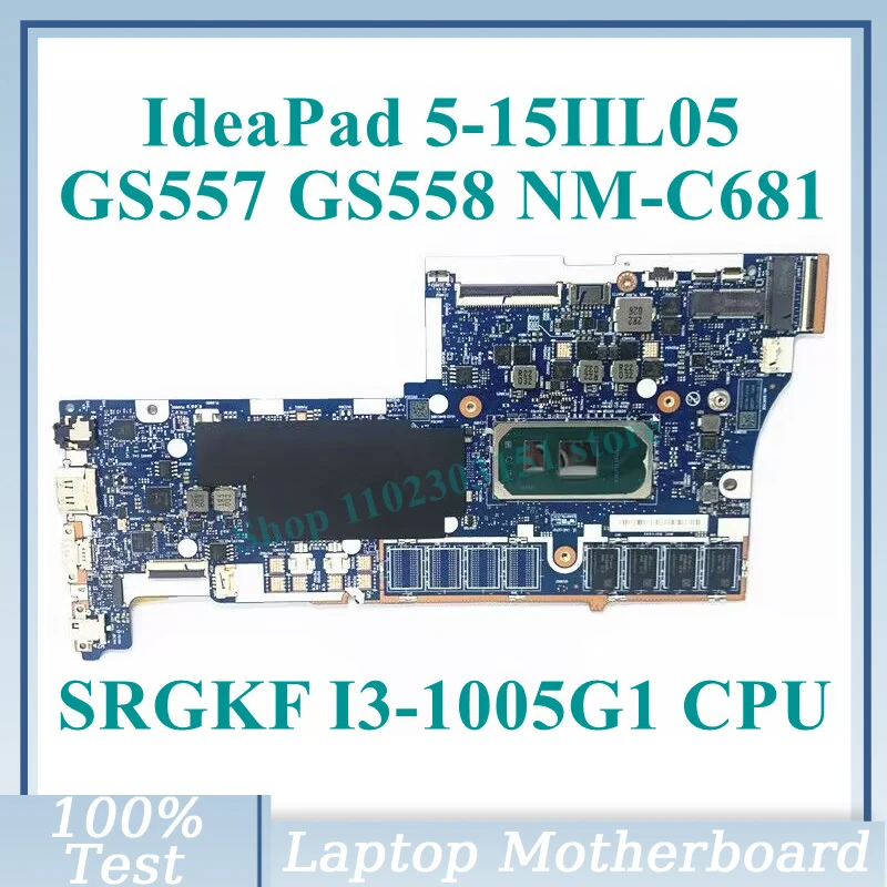 

Материнская плата GS558 GS557 NM-C681 с процессором SRGKF I3-1005G1 для Lenovo IdeaPad 5-15IIL05, материнская плата для ноутбука, 100% протестирована, работает хорошо