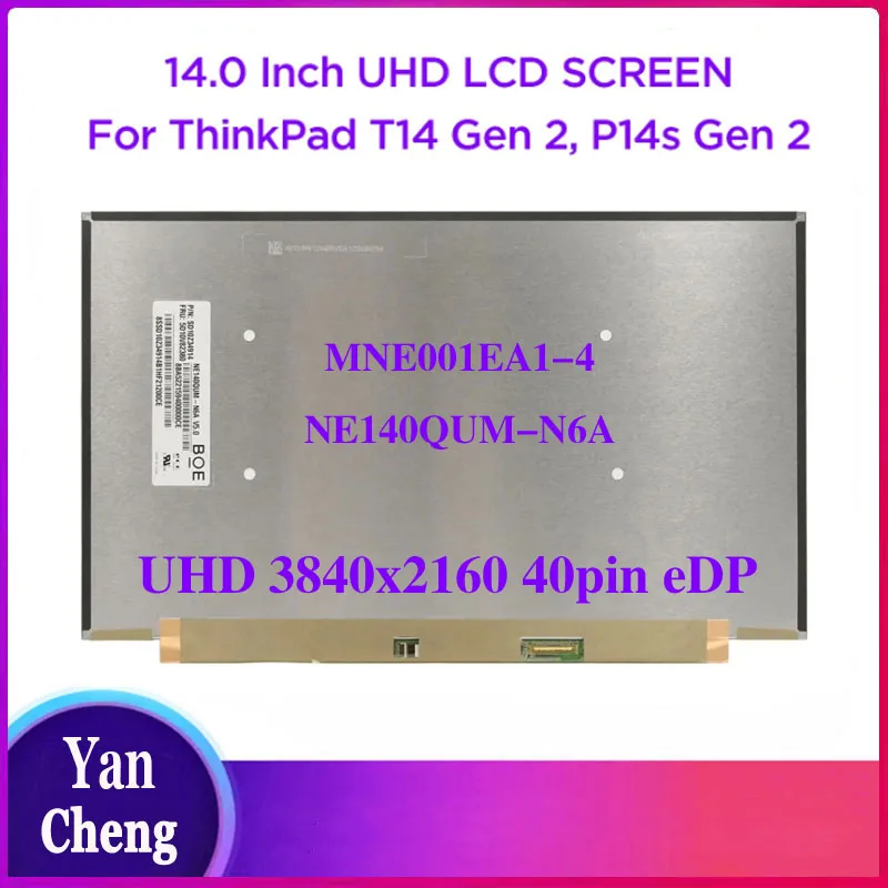 

14.0 IPS Laptop LCD Screen NE140QUM-N6A MNE001EA1-4 For Lenovo ThinkPad T14 Gen 1 P14s Gen 1 500nits UHD 3840x2160 40pins eDP