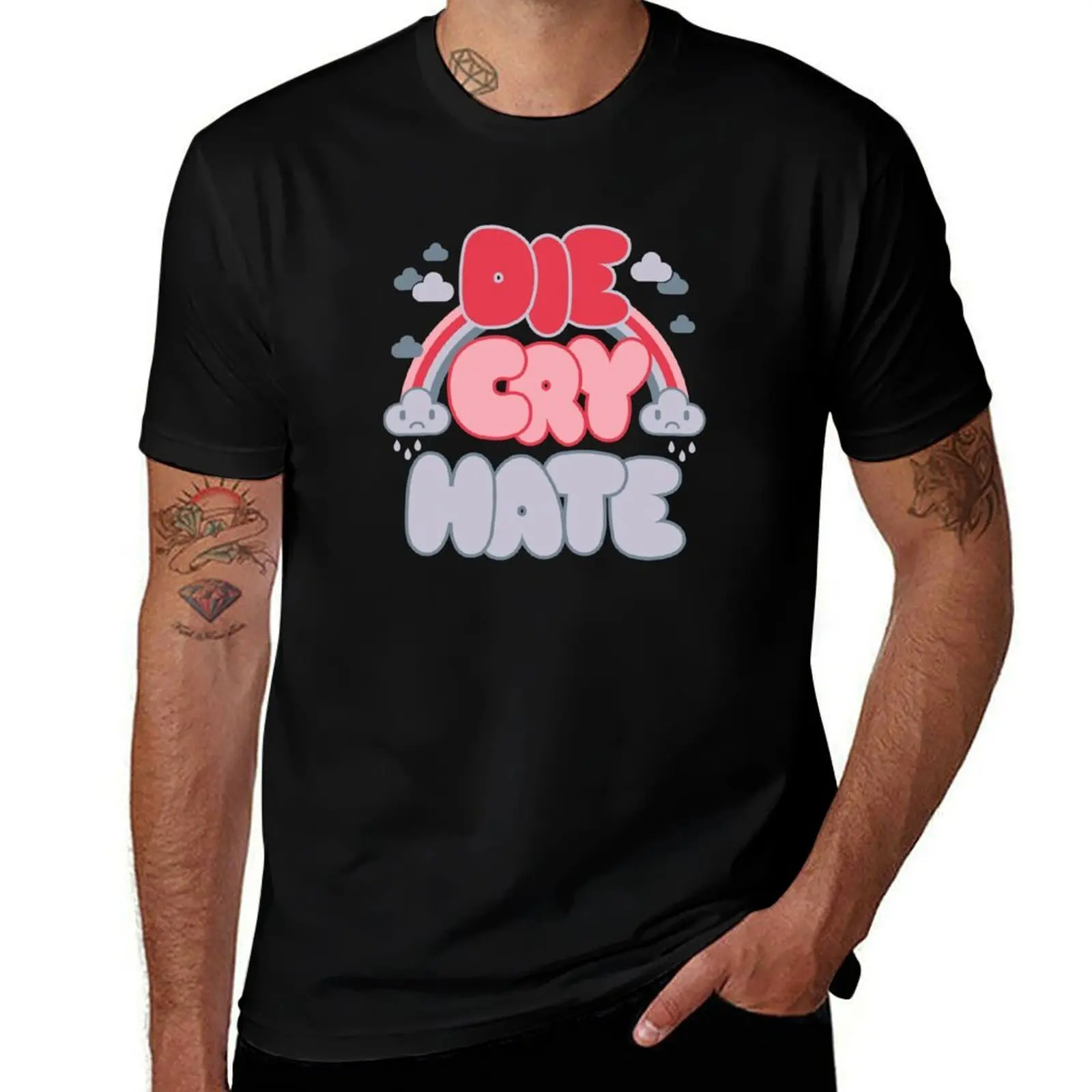 

Die Cry Hate - Funny Kawaii Live Laugh Love Parody T-Shirt t shirts for man cotton soft T-Shirt