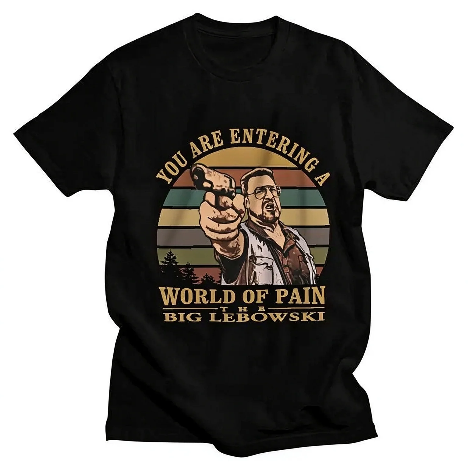 2026 The Big Lebowski Walter Sobchak T Shirt Short Sleeve Cotton You Are Entering A World Of Pain T-shirt Funny Quote Cool Top
