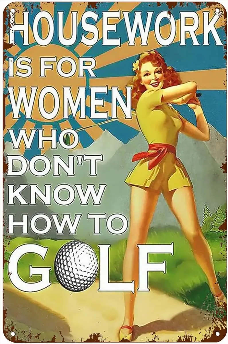 Krouterebs Retro Metal Tin Sign Housework is for Women Who Dont Know How to Golf Rustic Wall Decor Plate Vintage