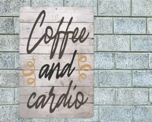 Coffee and Cardio Sign Aluminum Metal 8