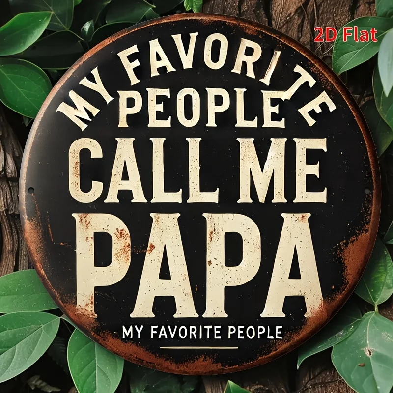 [2D Plano] 1 pieza Letrero de metal vintage para pared con la frase 'Mis personas favoritas me llaman Papá' - Decoración de aluminio de 8x8 pulgadas con diseño rústico
