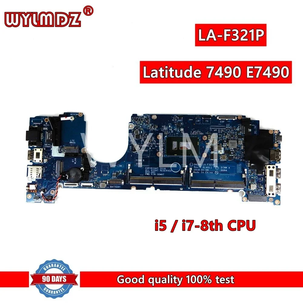 CAZ40 LA-F321P i5 / i7-8th CPU Mainboard For Dell Latitude 7490 E7490 Laptop Motherboard CN 02766V/ 0NFCCJ/ 0PP44F Tested OK