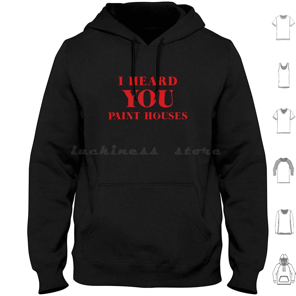 I Heard You Paint Houses Hoodie cotton Long Sleeve The Irishman I Heard You Paint Houses Scorsese Frank Sheeran Jimmy Hoffa