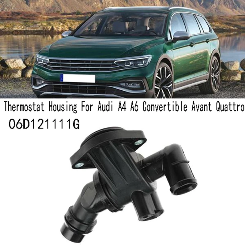 06D121111G Thermostat Housing For  A4 A6 Convertible Avant Quattro Replacement Accessories