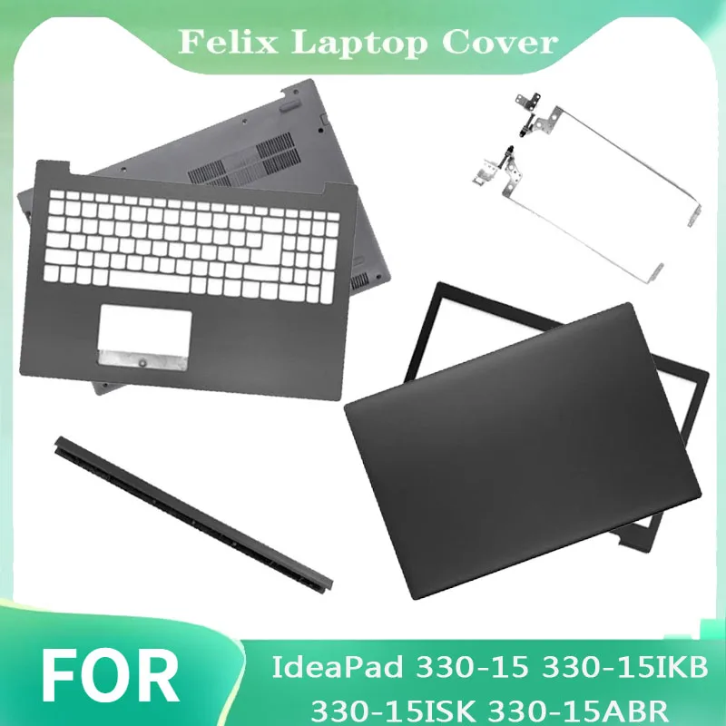 

For IdeaPad 330-15 330-15IKB 330-15ISK 330-15ABR 320-15IKB 320-15 LCD Back Cover/Front bezel/Hinges/Palmrest/Bottom Case Black