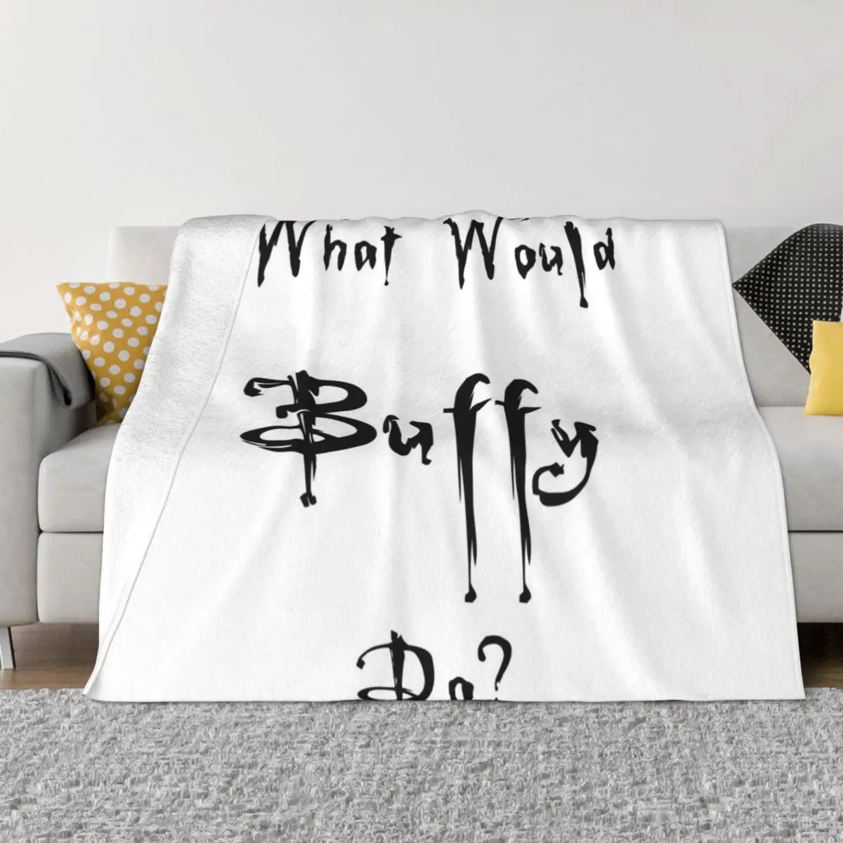 What Would Buffy Do? Throw Blanket Fluffy Soft Blankets anime