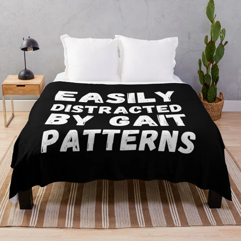 Distracted by Gait Patterns, Funny Physical Therapist Throw Blanket Decorative Beds Picnic Designers Furrys Blankets