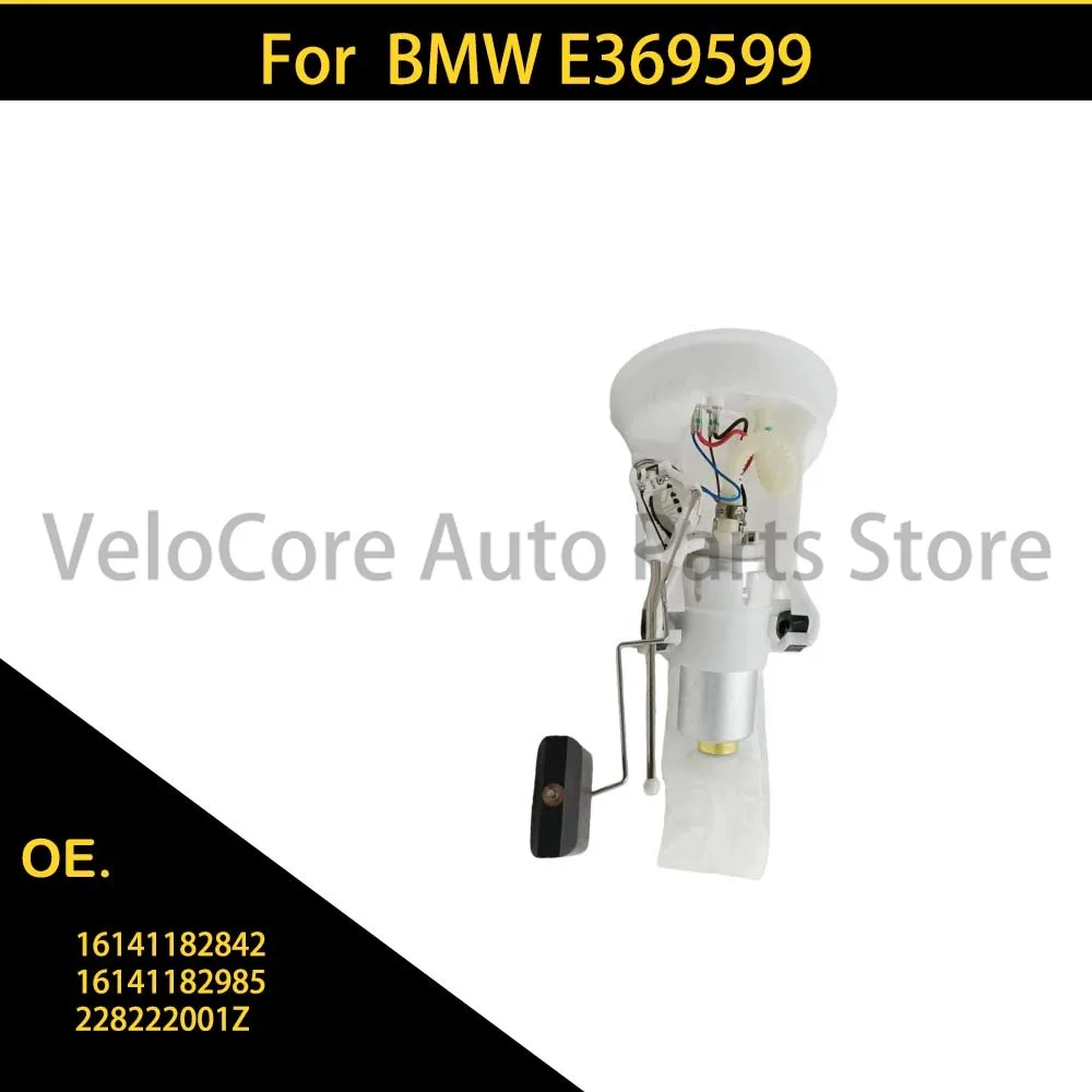 

Suitable for BMW E369599 fuel pump 16141182842 16141182985 228222001Z