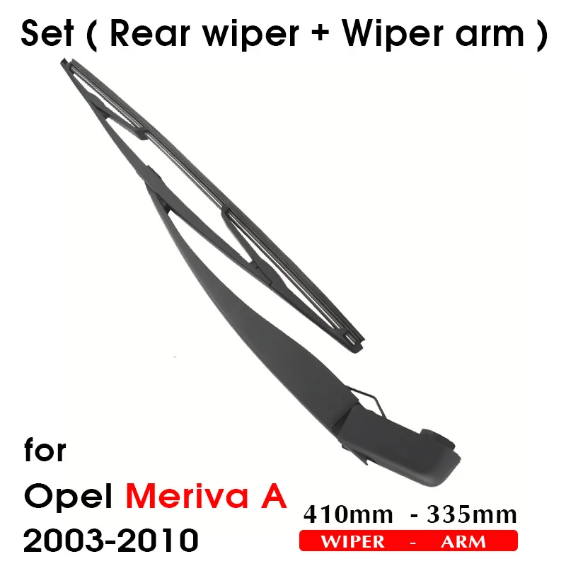 Car Wiper Blade For Opel Meriva A 2003-2010 Rear Back Windshield Windscreen Rear Wiper 410mm+Arm 335 mm Car Accessories