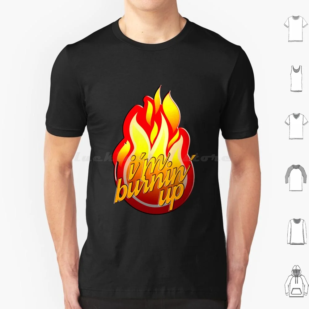 I′M Burnin′ Up T Shirt Men Women Kids 6Xl Burnin Up Nick Jonas Jonas Joe Jonas Kevin Jonas Burnin Sucker Nick Joe Kevin Lyrics