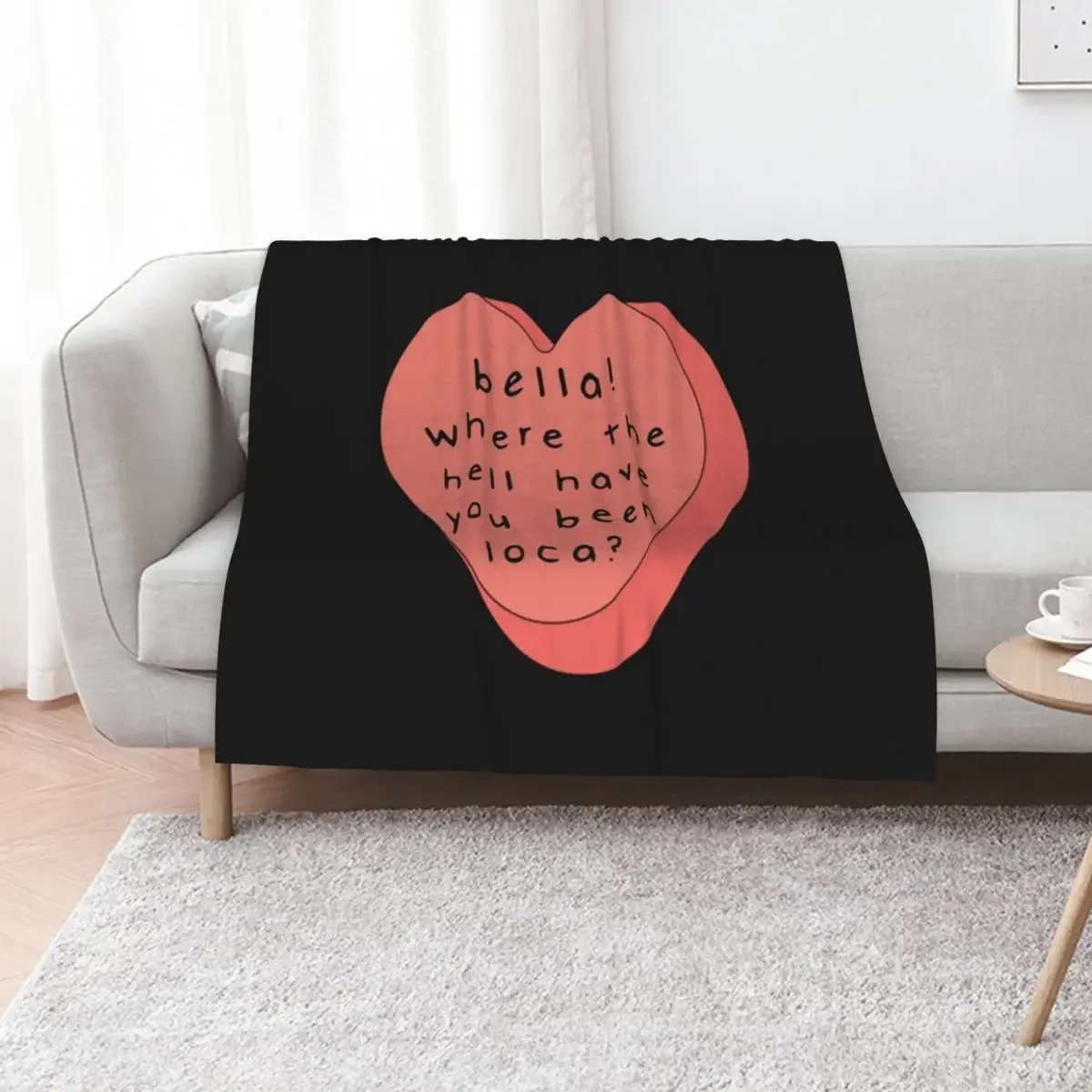 

Bella! where the hell have you been loca! candy heart Throw Blanket For Decorative Sofa Hair christmas gifts Bed linens Blankets