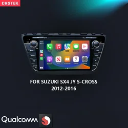 CHSTEK Car Radio Android 13 Carplay For Suzuki SX4 JY S-Cross 2012-2016 Multimedia Stereo Navigation Bluetooth WIFI 4G Autoradio