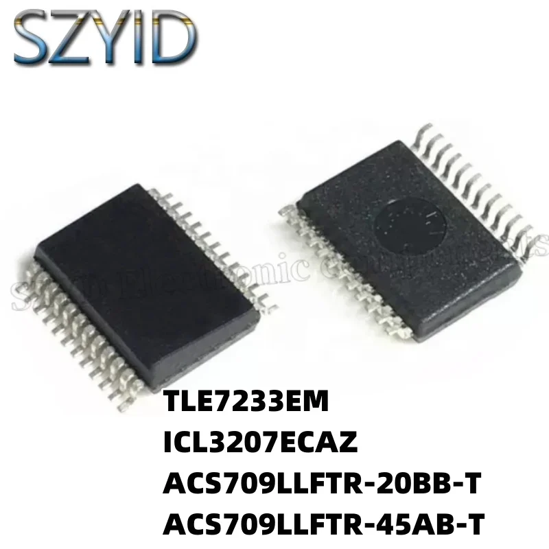 1PCS  SSOP24-TLE7233EM ICL3207ECAZ ACS709LLFTR-20BB-T ACS709LLFTR-45AB-T