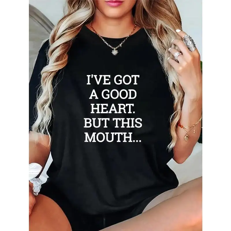 

I've Got A Good Heart But This Mouth T-shirt, Funny Sarcastic Quote Tee, Women's Novelty Humor Top, Cool Birthday Gift Idea
