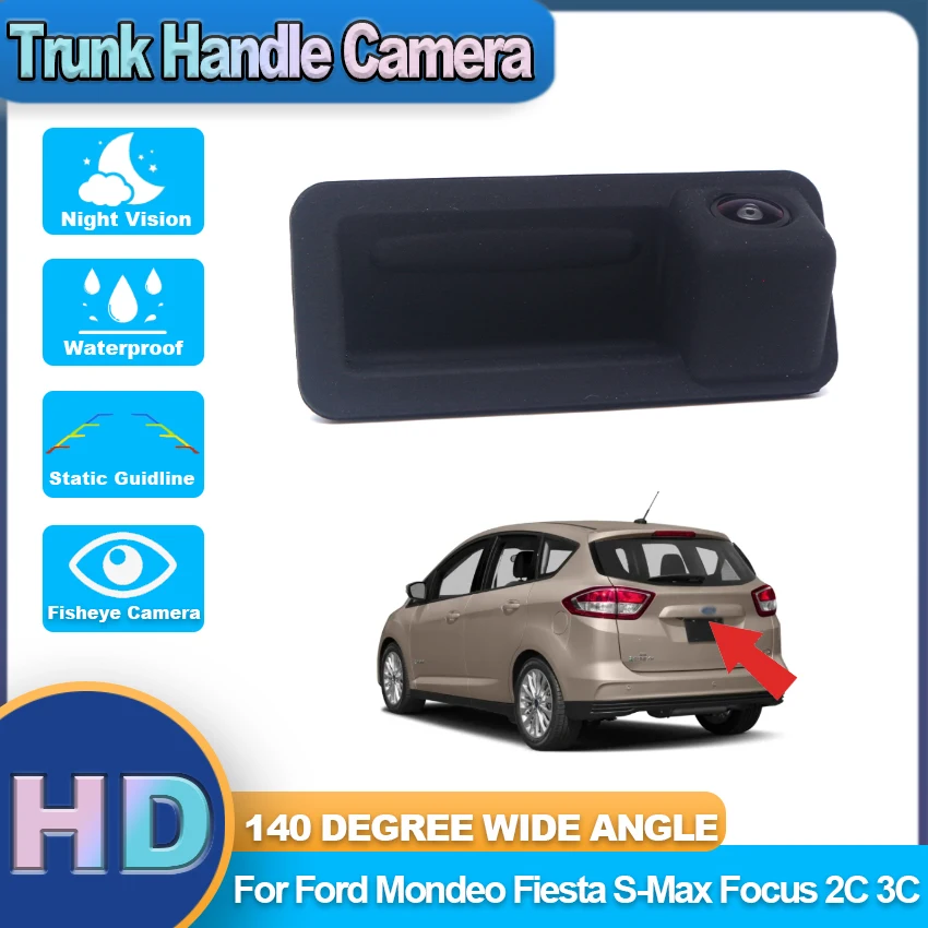 

Car Trunk Handle Camera Rear View HD CCD Waterproof High quality Camera For Ford Mondeo Fiesta S-Max Focus 2C 3C