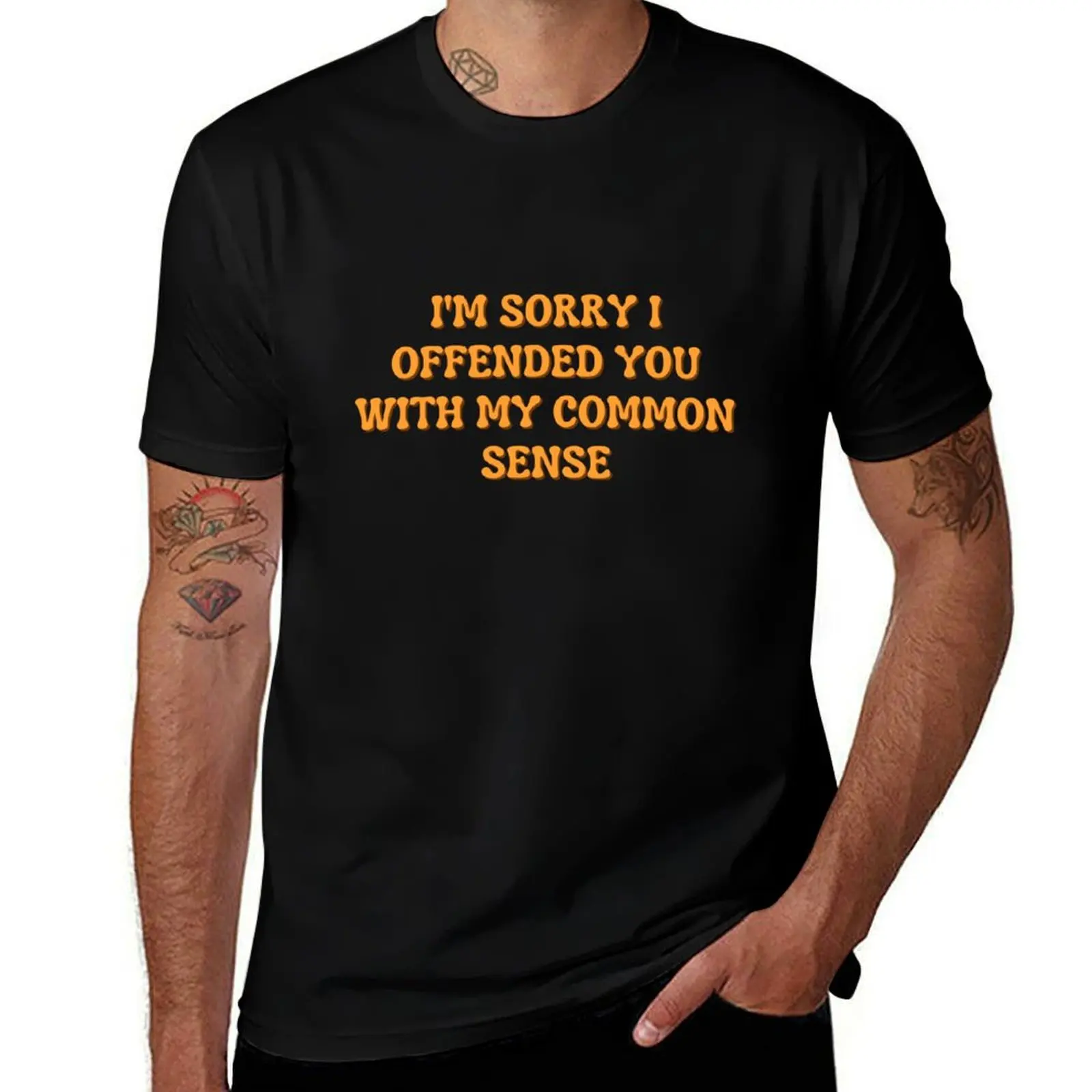 I'm Sorry I Offended You with My Common Sense T-Shirt All Match Basic Short Sleeve Top