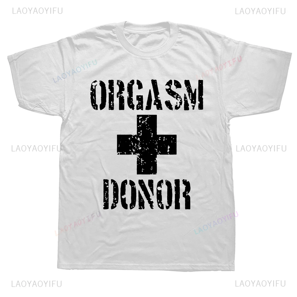 Black Humor Orgasm Donor Funny American Novelty Graphic T Shirt Fashion Casual Loose Streetwear Man Tshirt Hipster Summer Tees