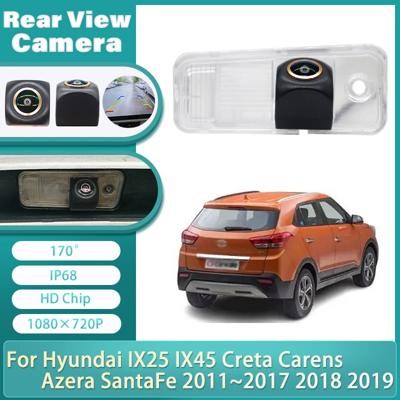 CCD HD 1080X720P 170°Fisheye Lens Car Reverse Backup Rear View Camera For Hyundai IX25 IX45 Creta Carens Azera SantaFe 2011~2019
